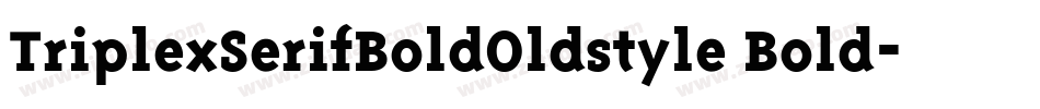 TriplexSerifBoldOldstyle Bold字体转换